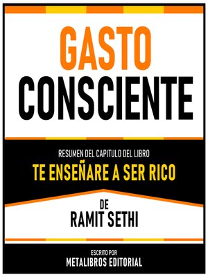 cover image of Gasto Consciente--Resumen Del Capitulo Del Libro Te Enseñaré a Ser Rico De Ramit Sethi